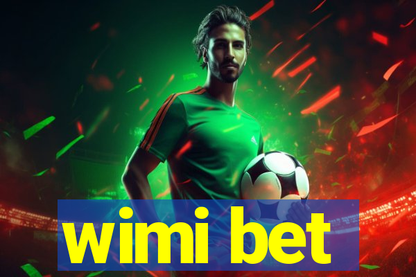 wimi bet